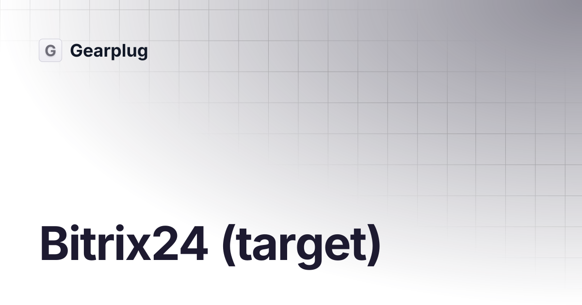 Bitrix24 (target) | English | Gearplug